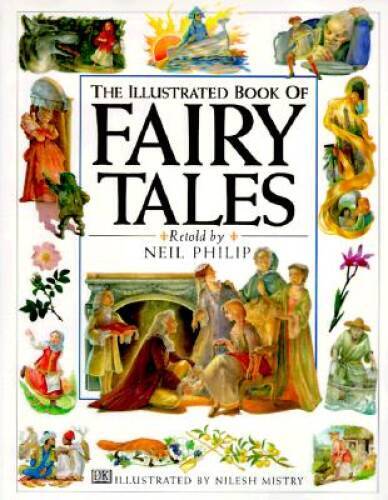 The Illustrated Book of Fairy Tales – Hardcover By Neil Phillip – GOOD