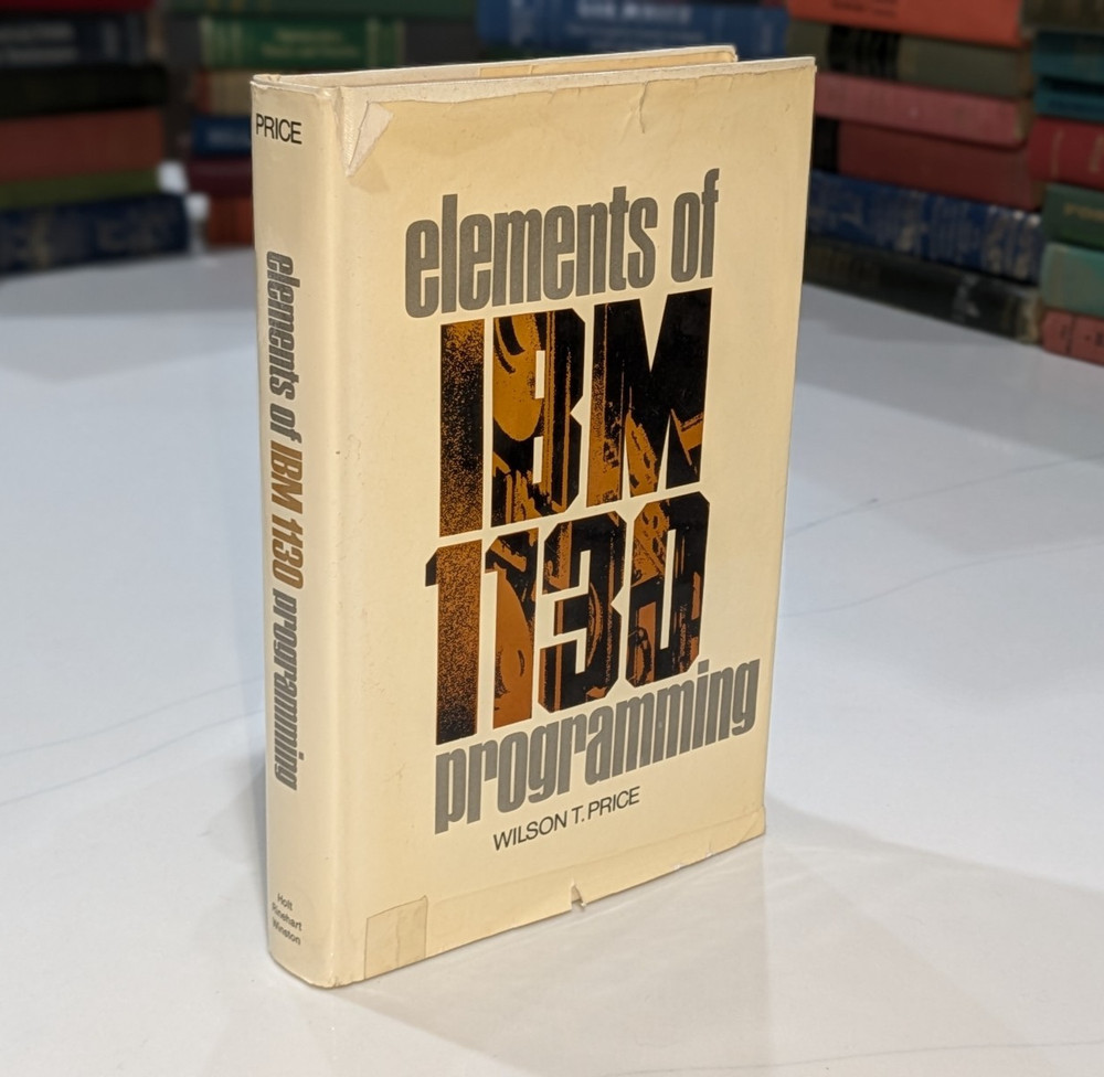Elements of IBM 1130 Programming – Wilson Price | 1968 | HC | DJ | Vintage