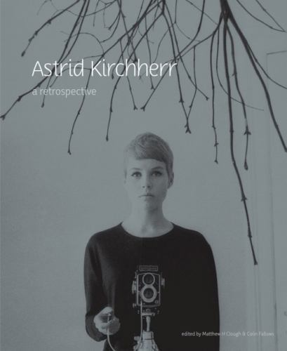 Astrid Kirchherr : A Retrospective by Not Available and Colin Fallows (2010, …