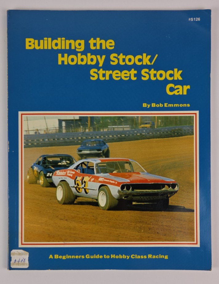 Building the Hobby Stock Street Stock Car by Bob Emmons Paperback 1979