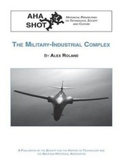 The Military-Industrial Complex by Alex Roland (English) Paperback Book