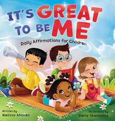 It’s Great to Be Me: Daily Affirmations for Children