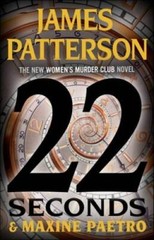 22 Seconds (Womens Murder Club, 22) – Hardcover By Patterson, James – GOOD