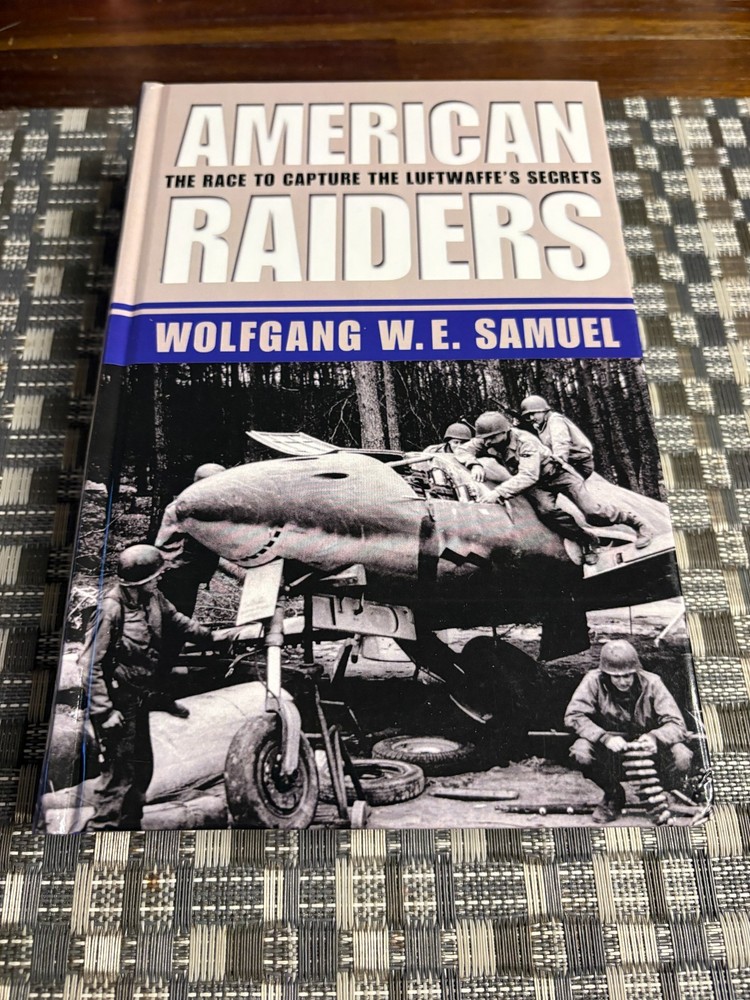 American Raiders: The Race to Capture the Luftwaffe’s Secrets by Samuel