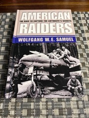 American Raiders: The Race to Capture the Luftwaffe’s Secrets by Samuel