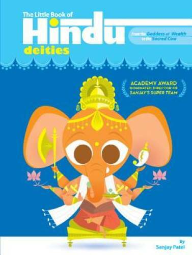 The Little Book of Hindu Deities: From the Goddess of Wealth to the Sac – GOOD