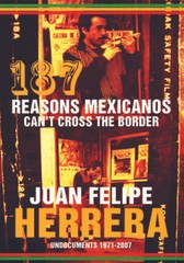 187 Reasons Mexicanos Can’t Cross the Border: Undocuments 1971-2007 – GOOD