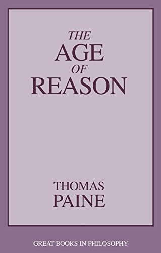 The Age of Reason (Great Books in Philosophy) By Thomas Paine