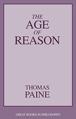 The Age of Reason (Great Books in Philosophy) By Thomas Paine