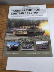 Tanks at the Iron Curtain 1975-90 By Stevie. Zaloga 2023