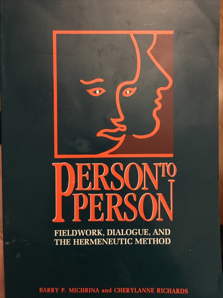 Person to Person: Fieldwork, Dialogue, and the Hermeneutic Method