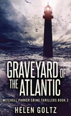 Graveyard Of The Atlantic by Helen Goltz (English) Hardcover Book