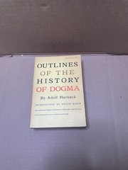 OUTLINES OF THE HISTORY OF DOGMA – ADOLF HARNACK – BEACON PRESS – 1957