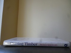 CUTTING TIMBER by Thomas Bernhard Hardcover Quartet Book