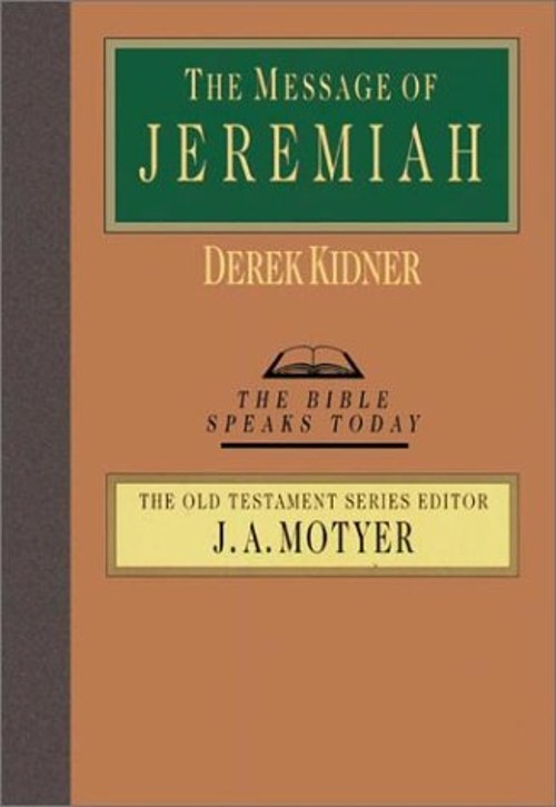 The Message of Jeremiah Paperback Derek Kidner