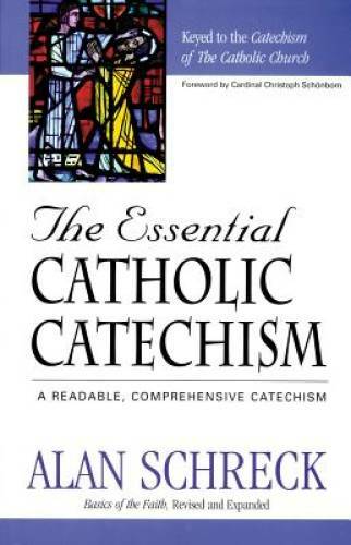 The Essential Catholic Catechism: A Readable, Comprehensive Catechism – GOOD