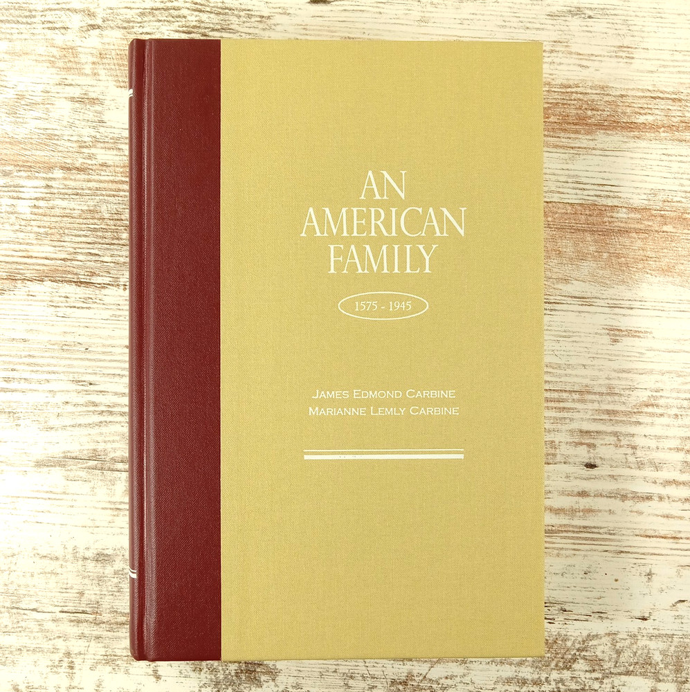 An American Family 1575-1945 by James & Marianne Carbine 2007 Perfect Condition