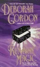 RUNAWAY MAGIC (RUNAWAY SERIES) By Deborah Gordon *Excellent Condition*