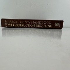 Architect’s Handbook of Construction Detailing by Ballast, Prentice Hall, Hardc…