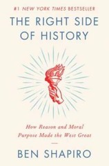 The Right Side of History: How Reason and Moral Purpose Made the Wes – GOOD