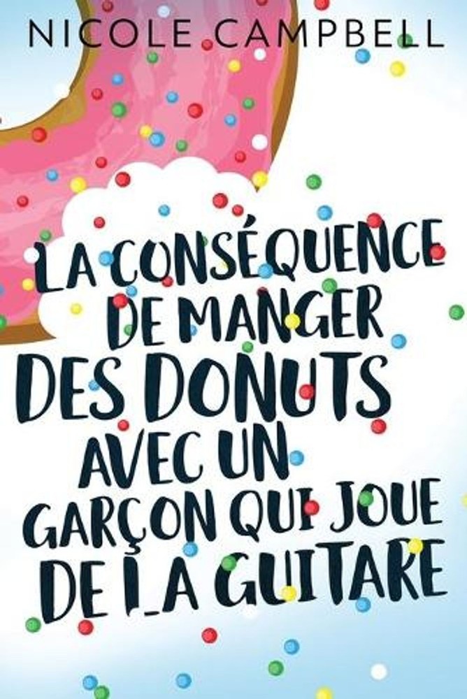 La consquence de manger des donuts avec un garon qui joue de la guitare by Nicol