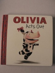 Olivia Acts Out