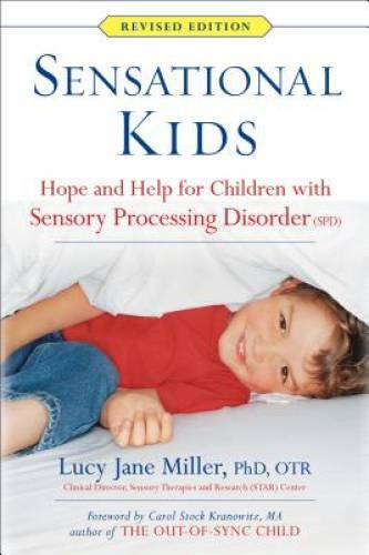 Sensational Kids: Hope and Help for Children with Sensory Processing Diso – GOOD