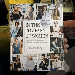 In the Company of Women Grace Bonney Creative Entrepreneurs Inspiration Business