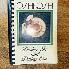 Oshkosh Wisconsin 1985 Cookbook, Service League ,Dining In and Dining Out