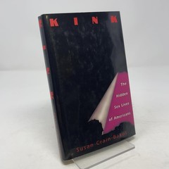 Kink: The Hidden Sex Lives of Americans – Susan Crain Bakos, St Martin’s Press