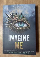 Imagine Me ( Shatter Me series) By Tahereh Mafi, Paperback
