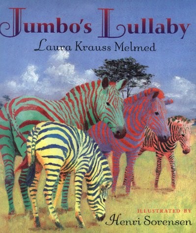 JUMBO’S LULLABY By Laura Krauss Melmed & Henri Sorensen – Hardcover *Excellent*
