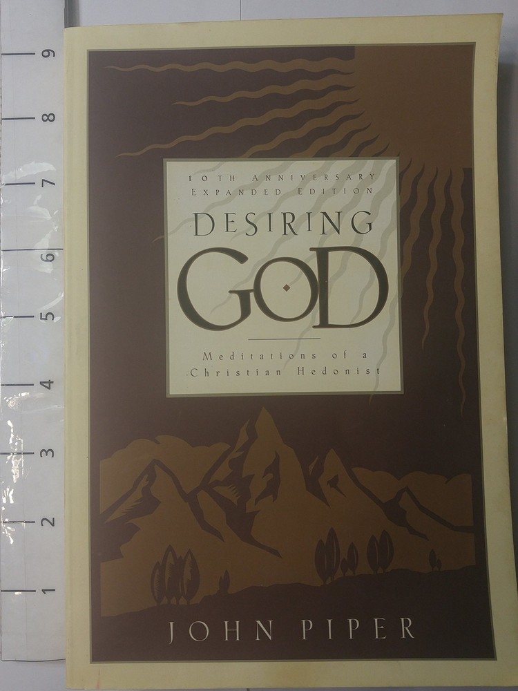 Desiring God: Meditations of a Christian Hedonist – Piper, John – Very Good …