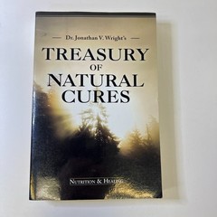 Treasury of Natural Cures – Nutrition & Healing by Dr. Jonathan V. Wright 2013