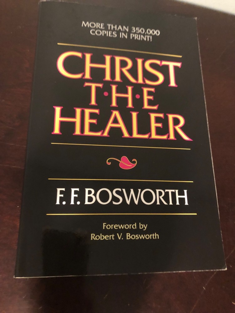 Christ the Healer by F. F. Bosworth