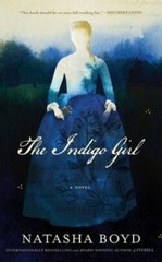The Indigo Girl: A Novel – Paperback By Natasha Boyd – GOOD