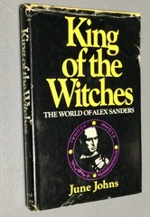 King of the Witches: The World of Alex Sanders HC 1st BC Ed. Nice copy