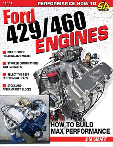 Ford 429/460 Engines: Htb Max Perf: How to Build Max Performance