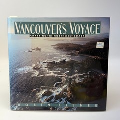 Vancouver’s Voyage Charting Northwest Coast Robin Fisher HC Dust Jacket 1992