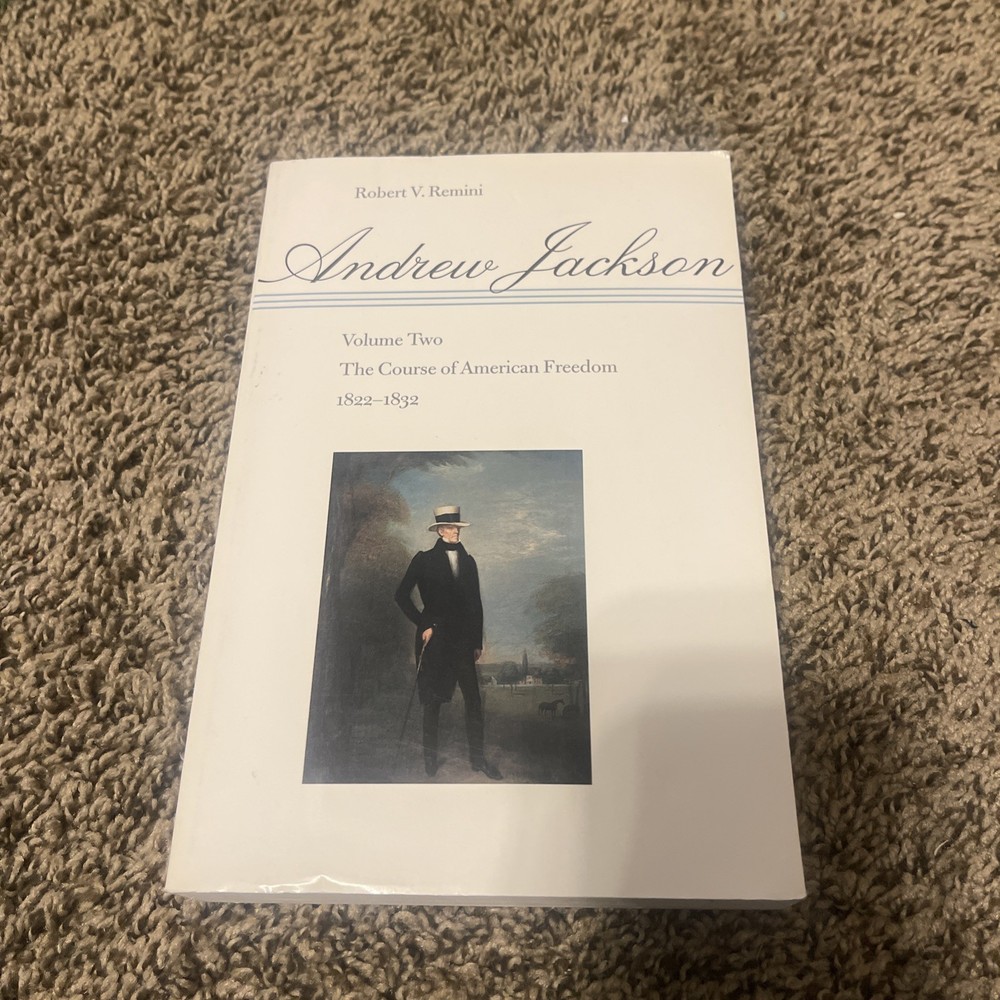 Andrew Jackson The Course of American Freedom Vol Two Paperback History