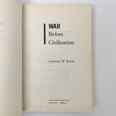War Before Civilization Lawrence Keeley Prehistoric Warfare Anthropology PB Book
