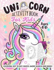 Unicorn Activity Book For Kids Ages 4-8: A Fun Kid Workbook Game For Learning,