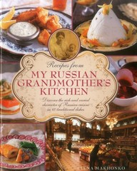 Recipes from My Russian Grandmother’s Kitchen: Discover the rich and varied …