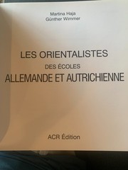Les Orientalistes des Ecoles allemande by Martina Haja & Gunther Wimmer, 2000