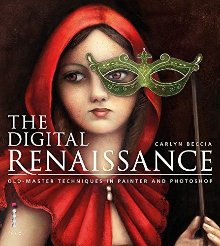 The Digital Renaissance: Old-Master Te… by Beccia, Carlyn Paperback / softback