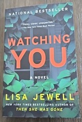 Watching You : A Novel by Lisa Jewell Paperback
