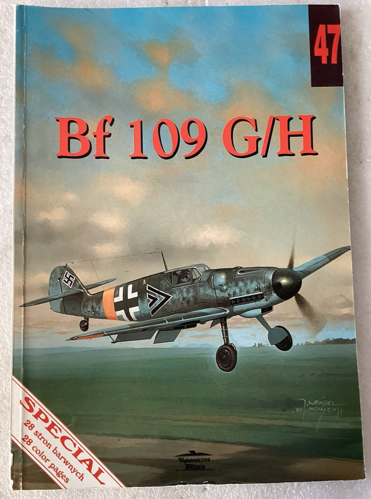 Messerschmitt Bf 109 G/H – Militaria 47/Janusz Ledwoch/VERY GOOD POLISH TEXT PB
