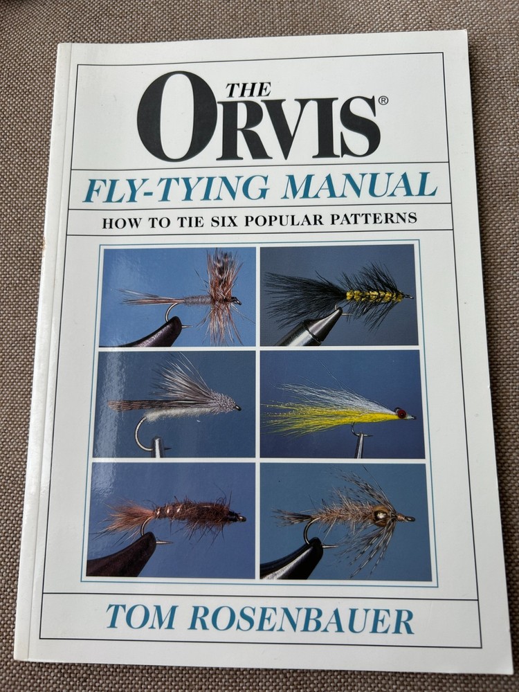 The ORVIS Fly-Tying Manual – „How To Tie Six Popular Patterns”- 7″x10″ 108 Pages