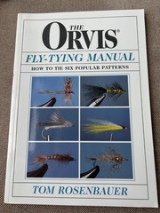 The ORVIS Fly-Tying Manual – „How To Tie Six Popular Patterns”- 7″x10″ 108 Pages