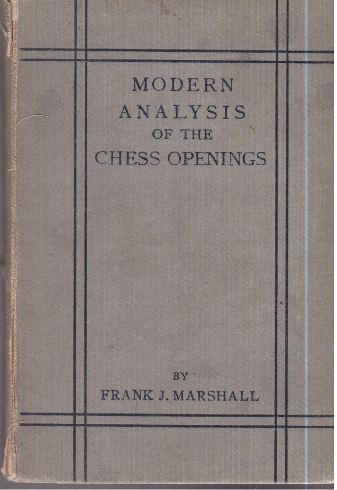 Modern Analysis of The Chess Openings by Franks Marshall
